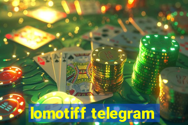 lomotiff telegram